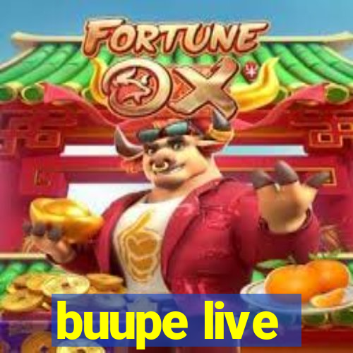 buupe live